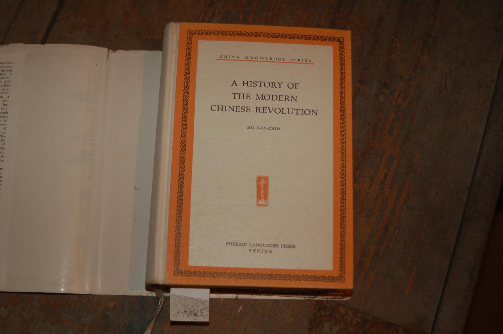 Ho Kann Chih  A History of the modern chinese Revolution 