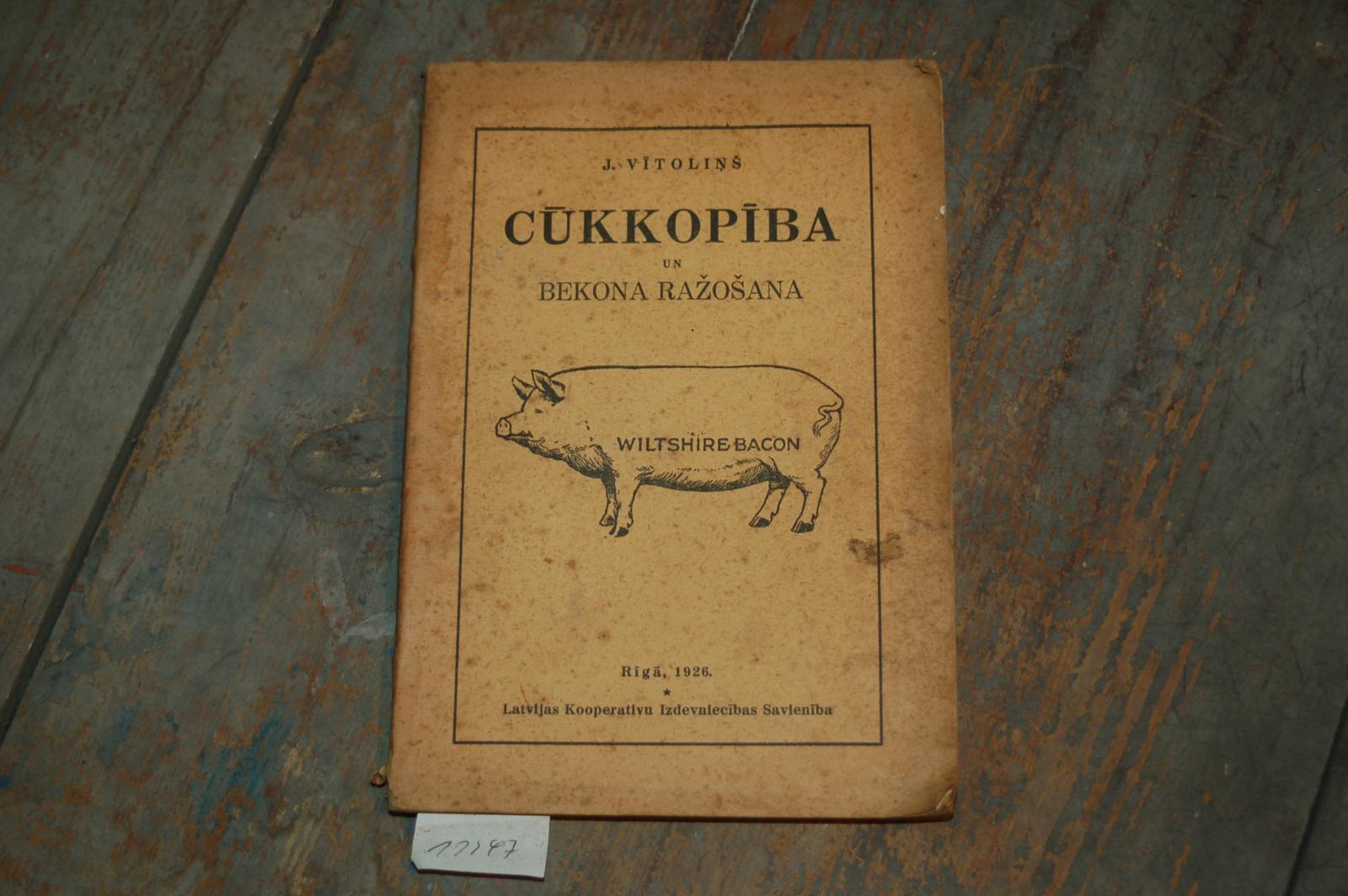Vitolins J.  Cukkopiba un bekona razosana ( Schweinezucht und Schinkenproduktion) Wiltshire bacon 