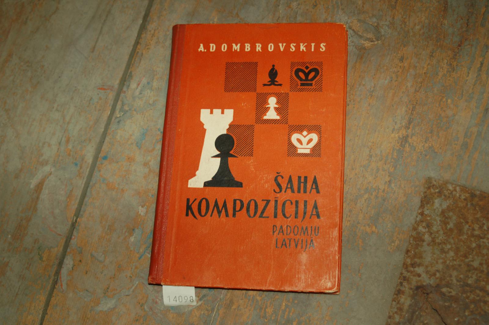 Dombrovskis A.  Sacha Kompozicija padomu Latvija (Das Schachproblem in Sowjetlettland) 