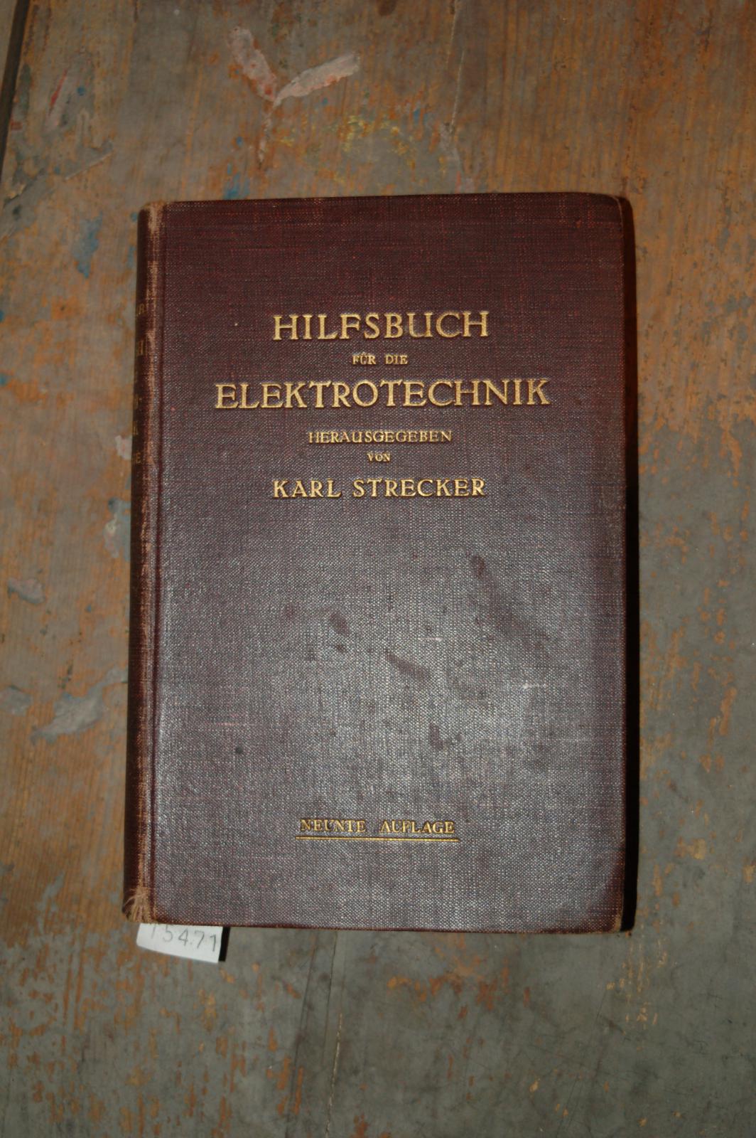 Strecker Dr. Karl  Hilfsbuch für die Elektrotechnik 