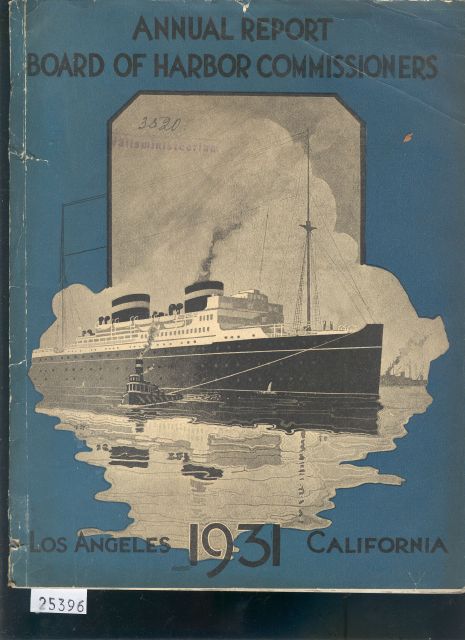 "."  Annual Report of the Board of Harbor  Commissioners of the City of Los Angeles  1931 