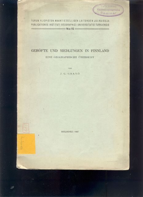 J. G. Granö  Gehöfte und Siedlungen in Finnland  Eine geographische Übersicht 
