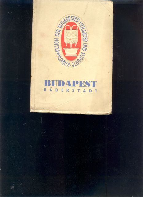 Kurkommission der Budapester Heilbäder und Kurorte  Zoltan Szviezsenyi  Budapest  Bäderstadt 