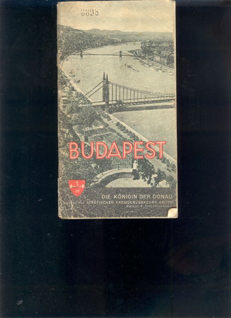 Städtisches Fremdenverkehrsamt  Budapest  Die Königin der Donau 