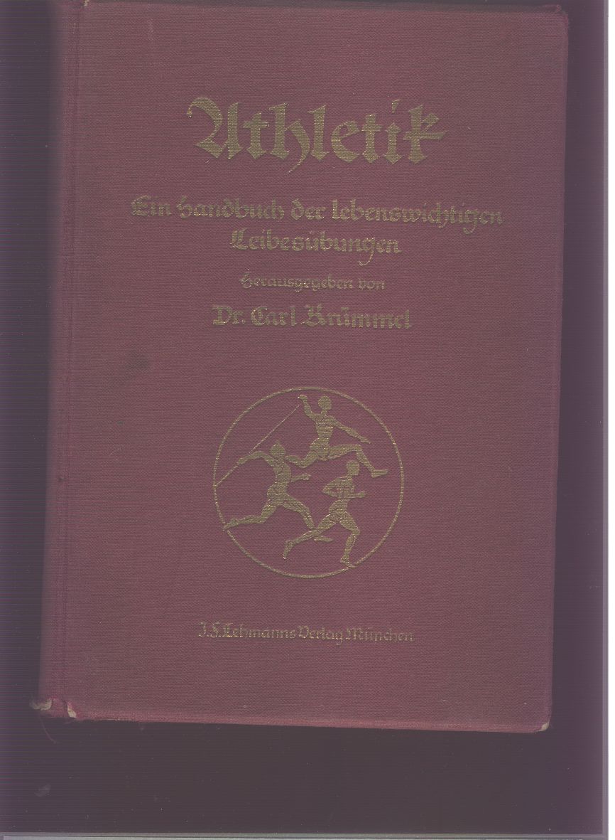 Dr. Carl Krümmel  Athletik Ein Handbuch der lebenswichtigen Leibesübungen 