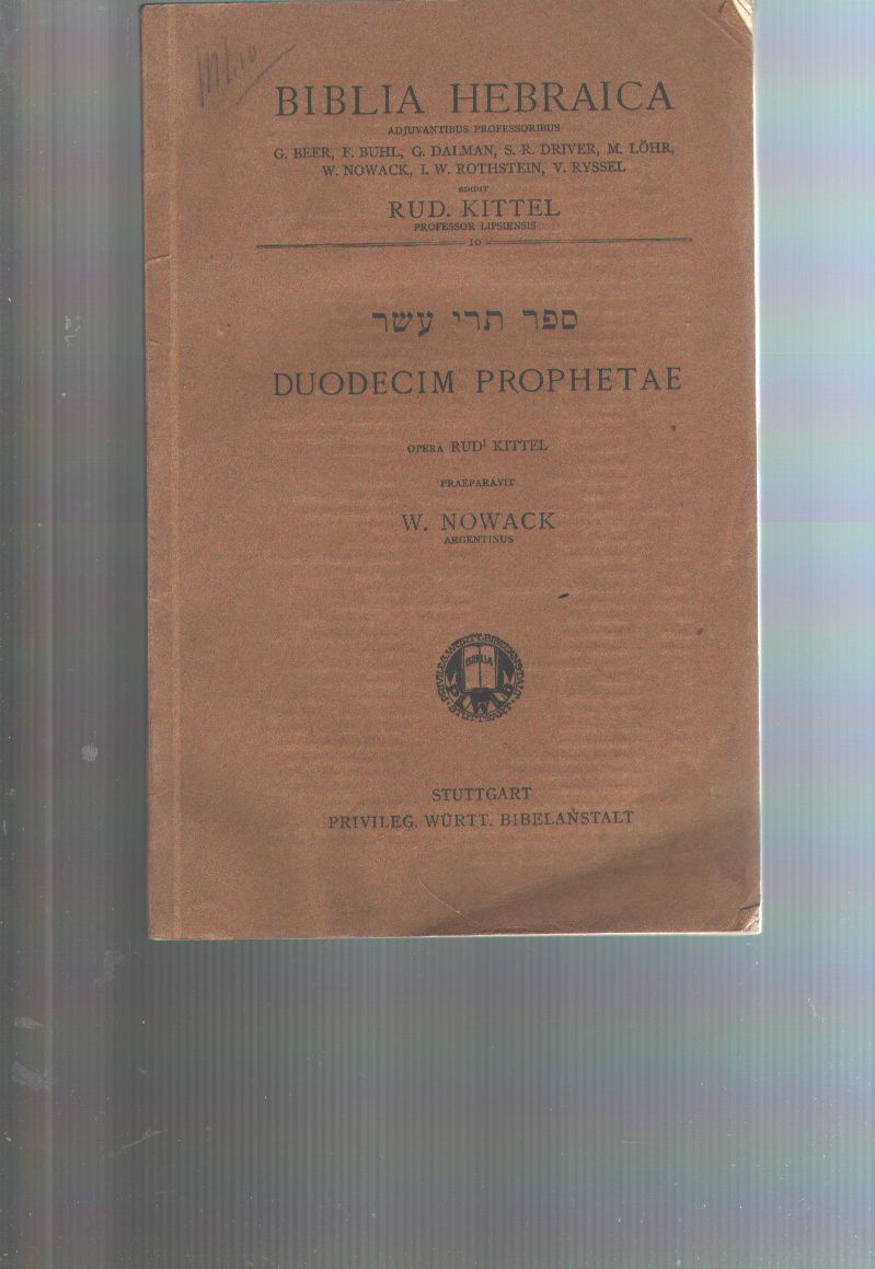W. Nowack u.a.  Biblia Hebraica  Duodecim Prophetae 