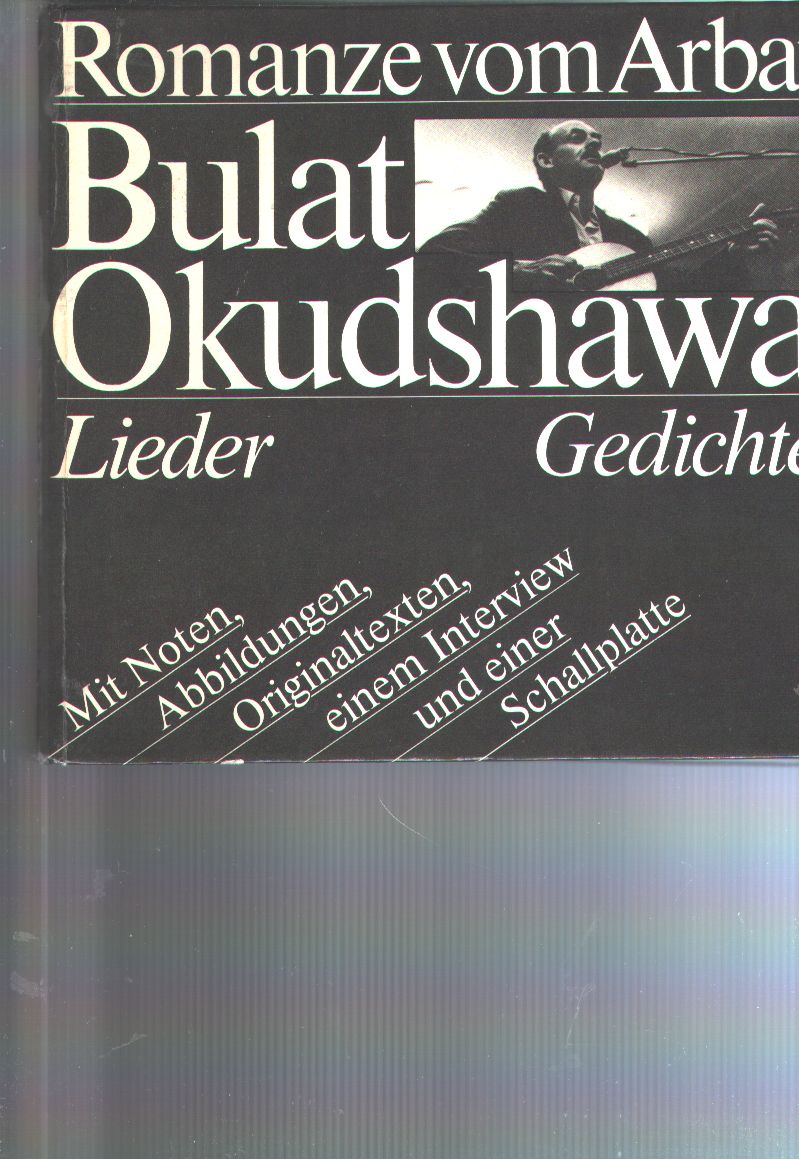 Leonhard Kossuth  Romanze vom Arbat  Bulat Okudshawa  Lieder  Gedichte 
