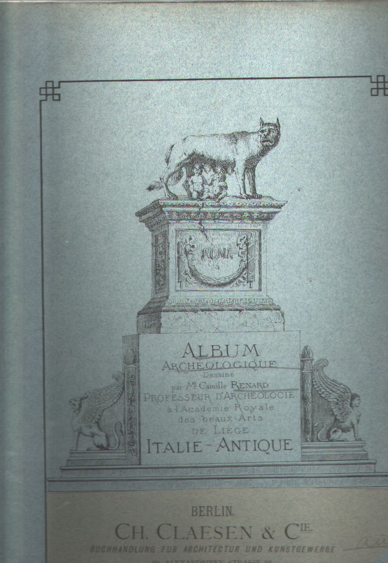 Camille Renard  Album Archeologique  Italie - Antique 
