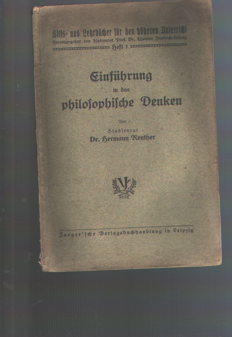 Dr. Hermann Reuther  Einführung in das philosophische Denken 
