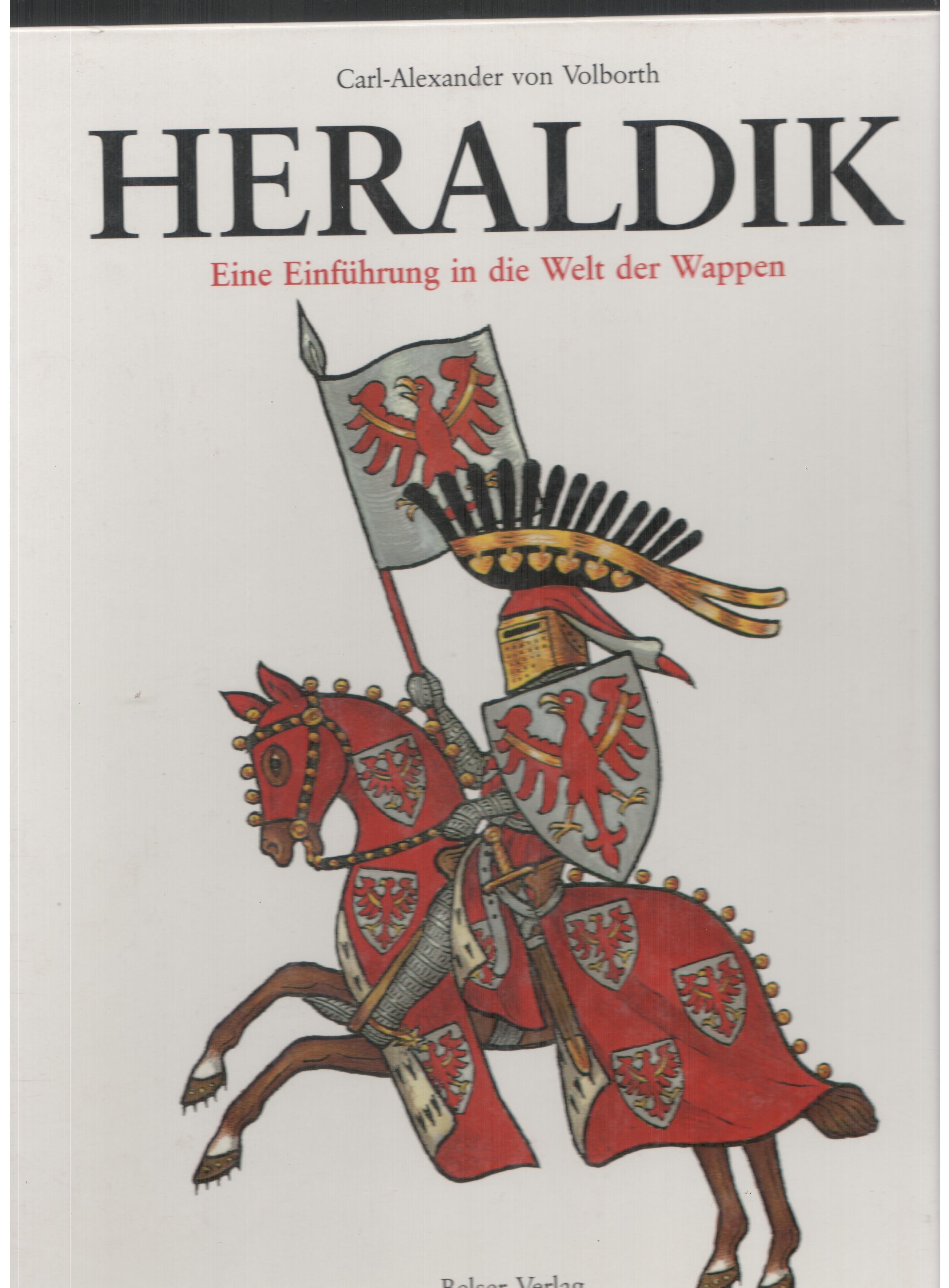 Volborth, Carl-Alexander von:  Heraldik   Eine Einführung in die Welt der Wappen. 