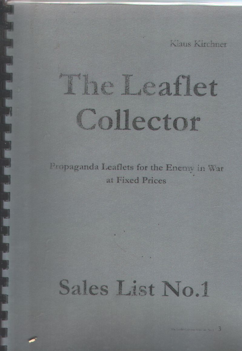 Klaus Kirchner  The Leaflet Collector  Propaganda Leaflets for the Enemy in  War at fixed Prices   Sales List Nr. 1 