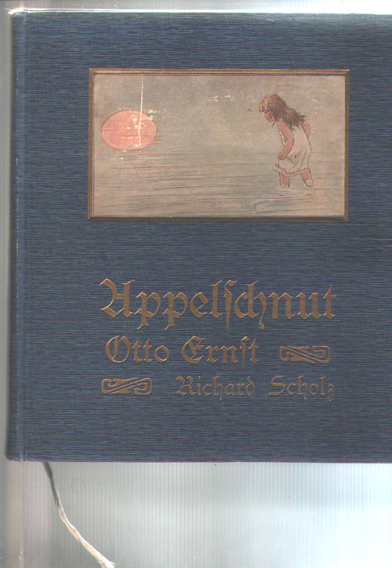 Otto Ernst  Appelschnut. Neues und Altes von ihren Taten, Abenteuern und Meinungen 