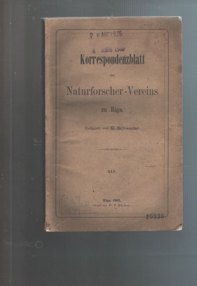 Schweder (red.)  Korrespondenzblatt des Naturforschenden Vereins zu Riga XLV.  Jahrgang  