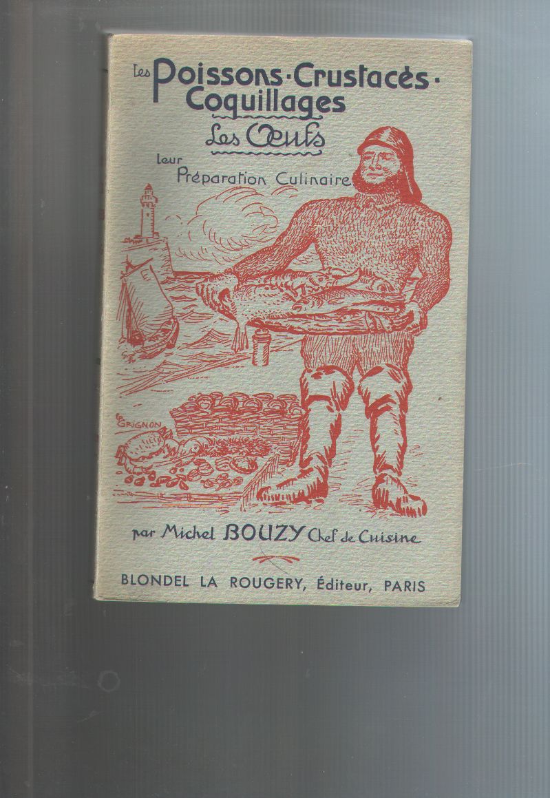 Michel Bouzy  Chef de Cuisine  Les Poissons, Crustaces, Coquillages  Les Oufs Leur Preparation Culinaire 