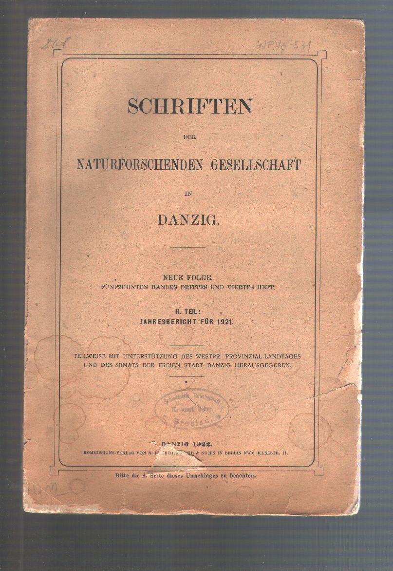 "."  Schriften der naturforschenden Gesellschaft in Danzig Bd. 15   3. und 4. Heft  Jahresbericht für 1921 