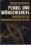 Georg Kirchner  Pendel und Wünschelrute. Handbuch der modernen Radiästhesie 