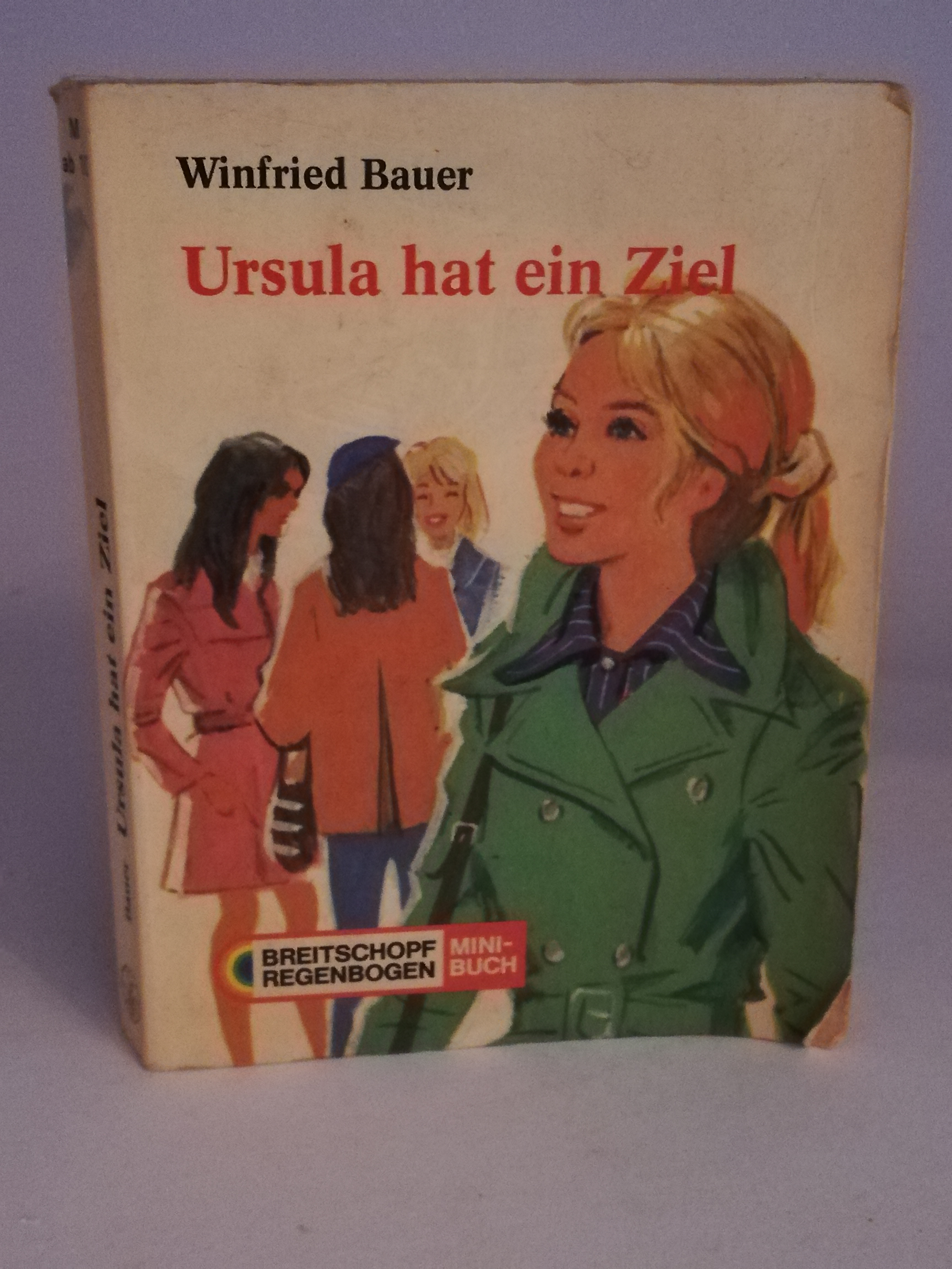 Winfried Bauer  Ursula hat ein Ziel. Mini-Buch 