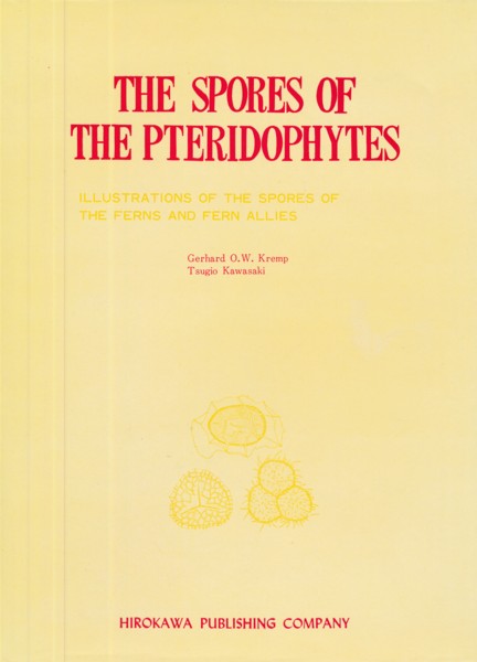 KREMP, GERHARD O. W. & TSUGIO KAWASAKI.  The Spores of the Pteridophytes. Illustrations of the Spores of the Ferns and Fern Allies. A guide to the type species of the extant genera of the the Pteridophytes, and to selected extinct spore genera. 