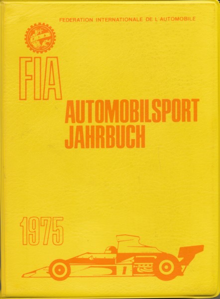   FIA (Federation Internationale de l'Automobile) AUTOMOBILSPORT JAHRBUCH 1975.  
