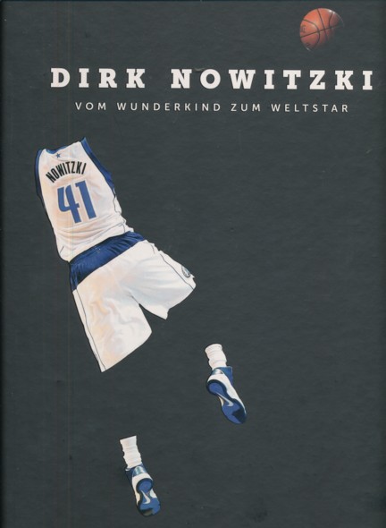 REISNER, DINO.  Dirk Nowitzki. Vom Wunderkind zum Weltstar. The German Giant. 