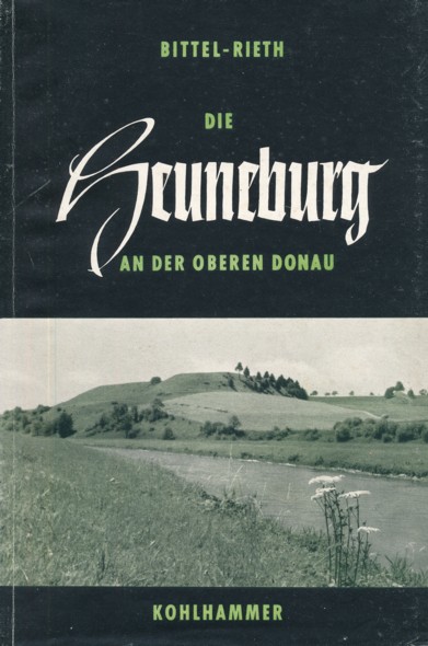 BITTEL, KURT & ADOLF RIETH.  Die Heuneburg an der oberen Donau. Ein frühkeltischer Fürstensitz. Vorläufiger Bericht über die Ausgrabungen 1950. 