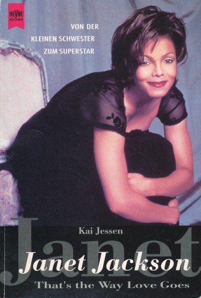 JESSEN, KAI.  Janet Jackson. (Von der kleinen Schwester zum Superstar - That's the Way Love Goes). Originalausgabe. 