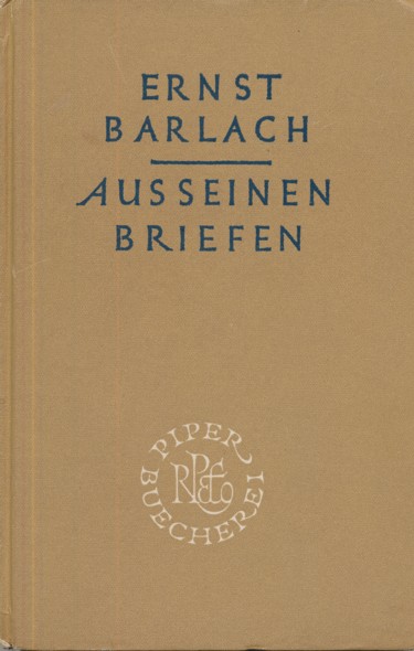 BARLACH, ERNST.  Aus seinen Briefen. Herausgegeben von Friedrich Dross. 