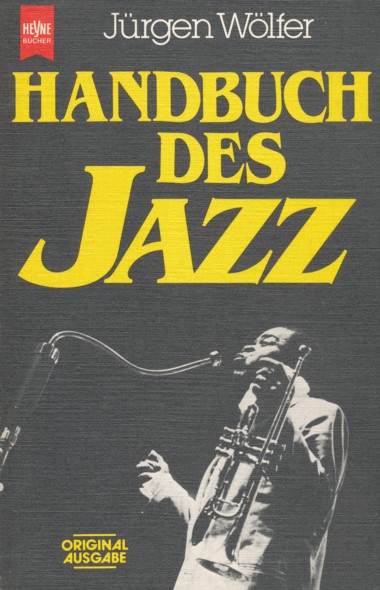 WÖLFER, JÜRGEN.  Handbuch des Jazz. Originalausgabe. 