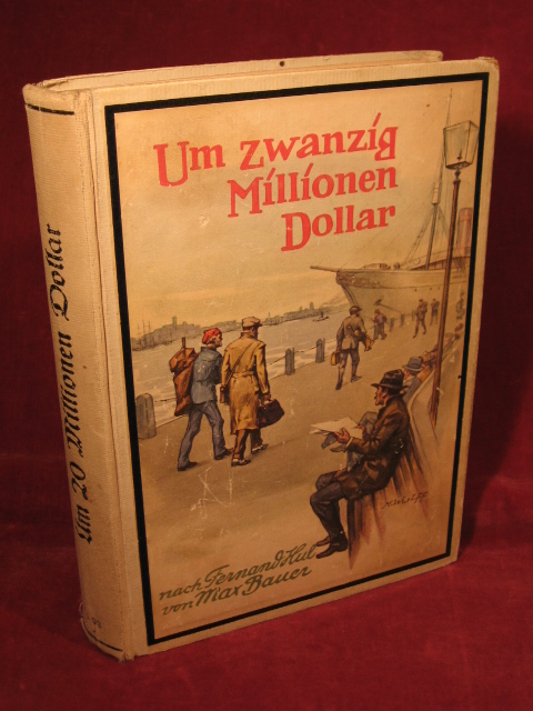 Bauer, Max:  Um 20 Millionen Dollar. Roman für die Jugend nach Fernand-Hul. 