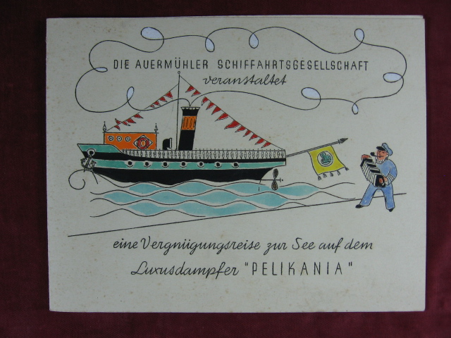   (Pelikan) - Einladung: Die Auermühler Schiffahrtsgesellschaft veranstaltet eine Vergnügungsreise zur See auf dem Luxusdampfer "Pelikania". 