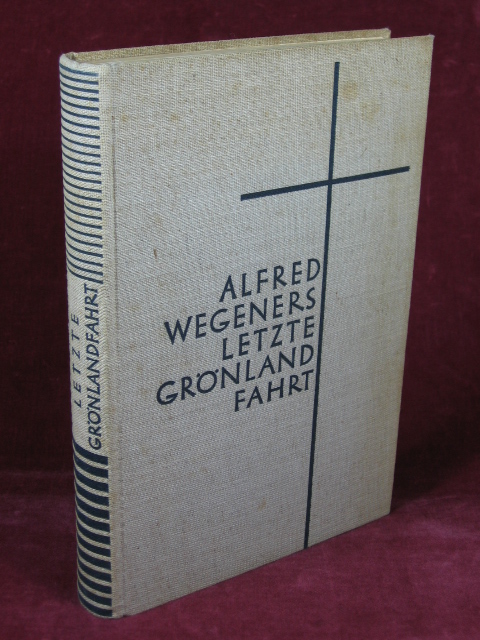 Wegener, Else:  Alfred Wegeners letzte Grönlandfahrt. Die Erlebnisse der deutschen Grönlandexpedition 1930/1931 geschildert von seinen Reisegefährten und nach Tagebüchern des Forschers. 