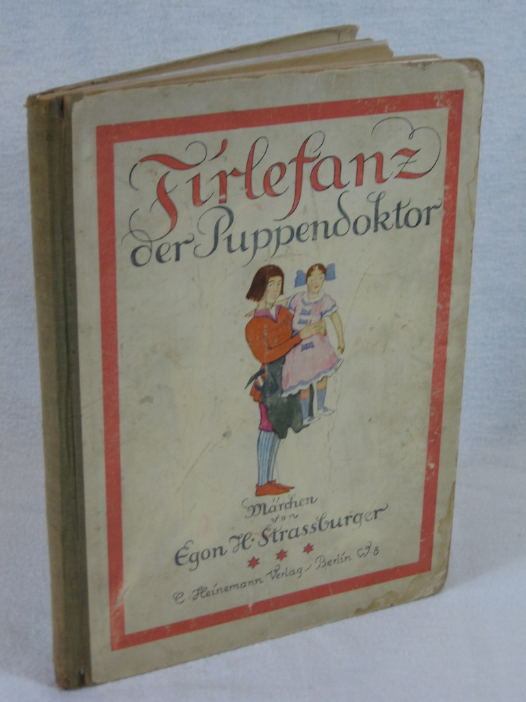 Strassburger, Egon Hugo:  Firlefanz der Puppendoktor. 