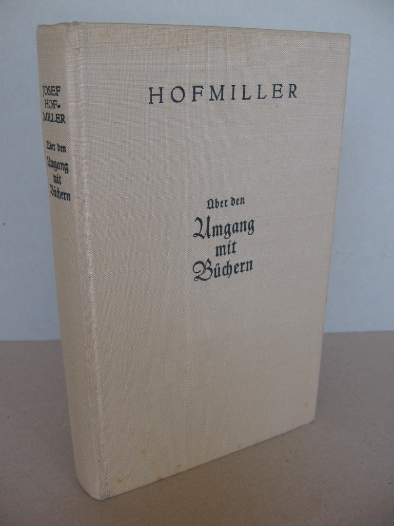 Hofmiller, Josef:  Über den Umgang mit Büchern. 