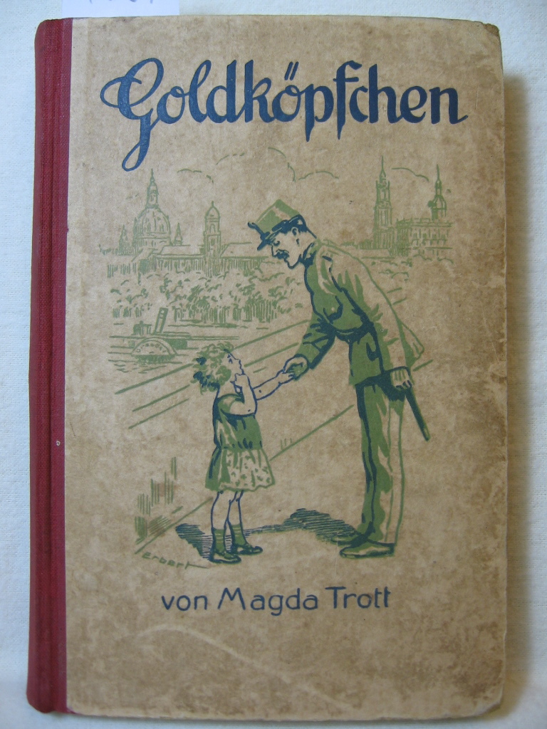 Trott, Magda:  Goldköpfchen. Erzählung für junge Mädchen. 