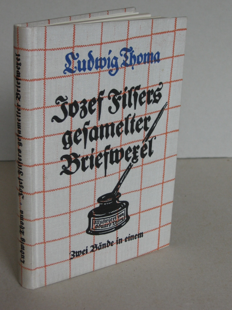 Thoma, Ludwig:  Jozef Filsers gesamelter Briefwexel. Zwei Bände in einem. 