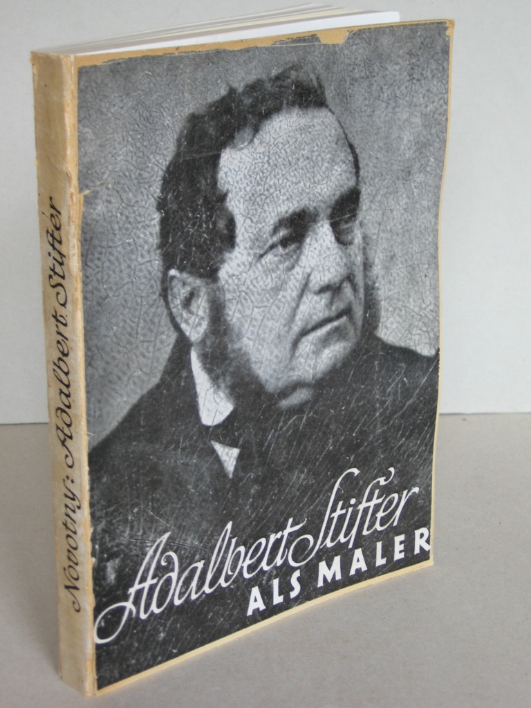 Novotny, Fritz:  Adalbert Stifter als Maler. 