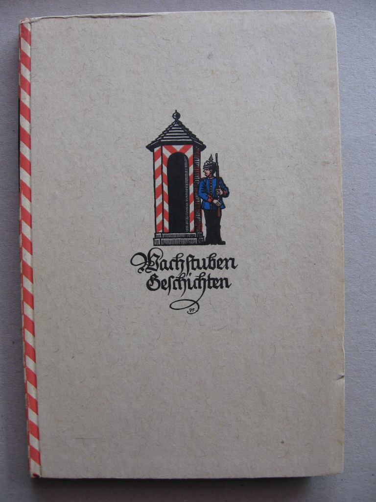 Rüthlein, Heinrich:  Wachstubengeschichten. 