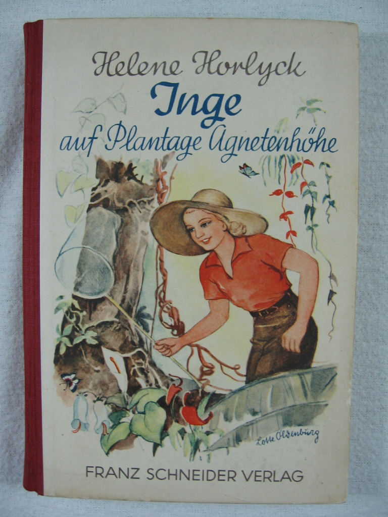 Horlyck, Helene:  Inge auf Plantage Agnetenhöhe. Abenteuerliche Erlebnisse auf Sumatra. 