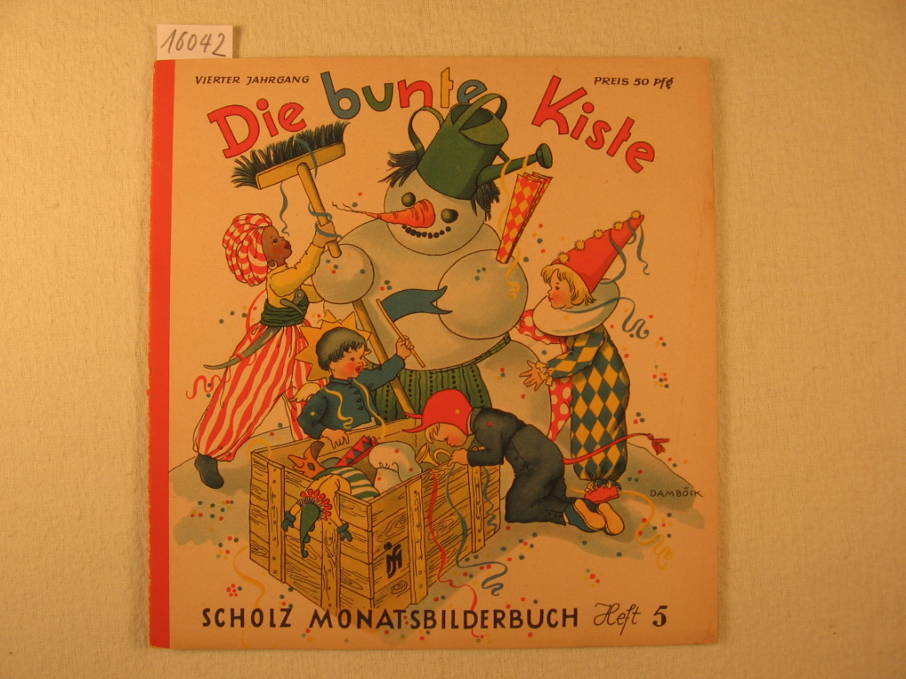 Börsch, Lili (Schriftleitung):  Die bunte Kiste. Scholz Monatsbilderbuch. 4. Jahrgang, Heft 5, Februar 1950. 