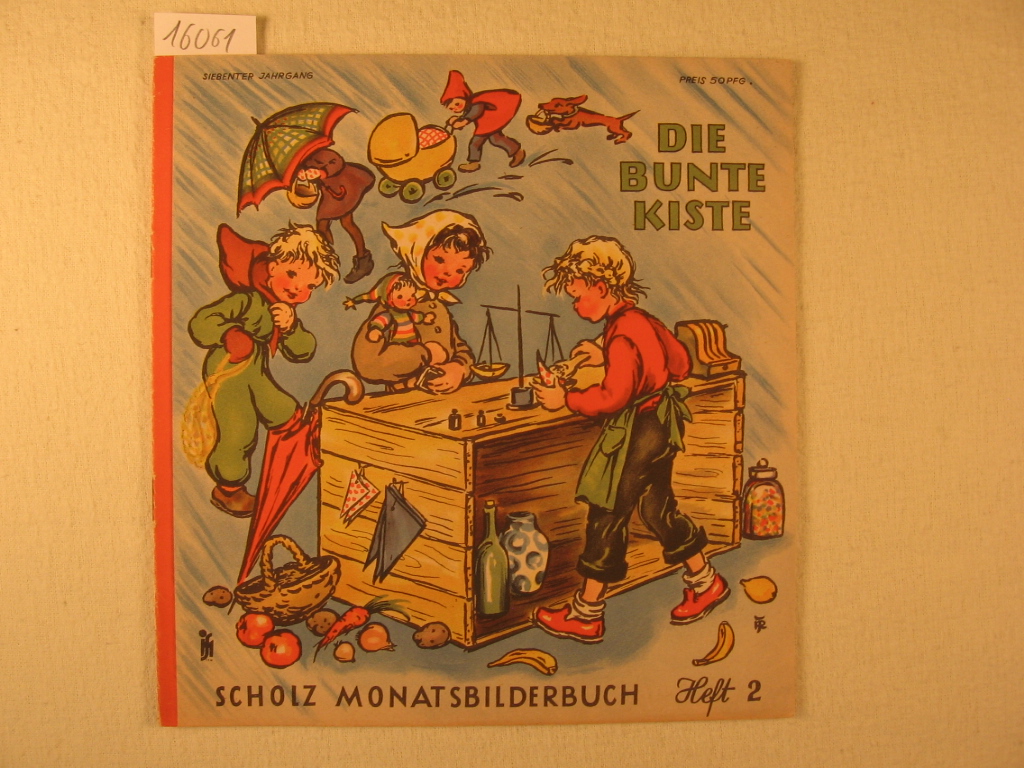 Börsch, Lili (Schriftleitung):  Die bunte Kiste. Scholz Monatsbilderbuch. 7. Jahrgang, Heft 2, November 1952. 