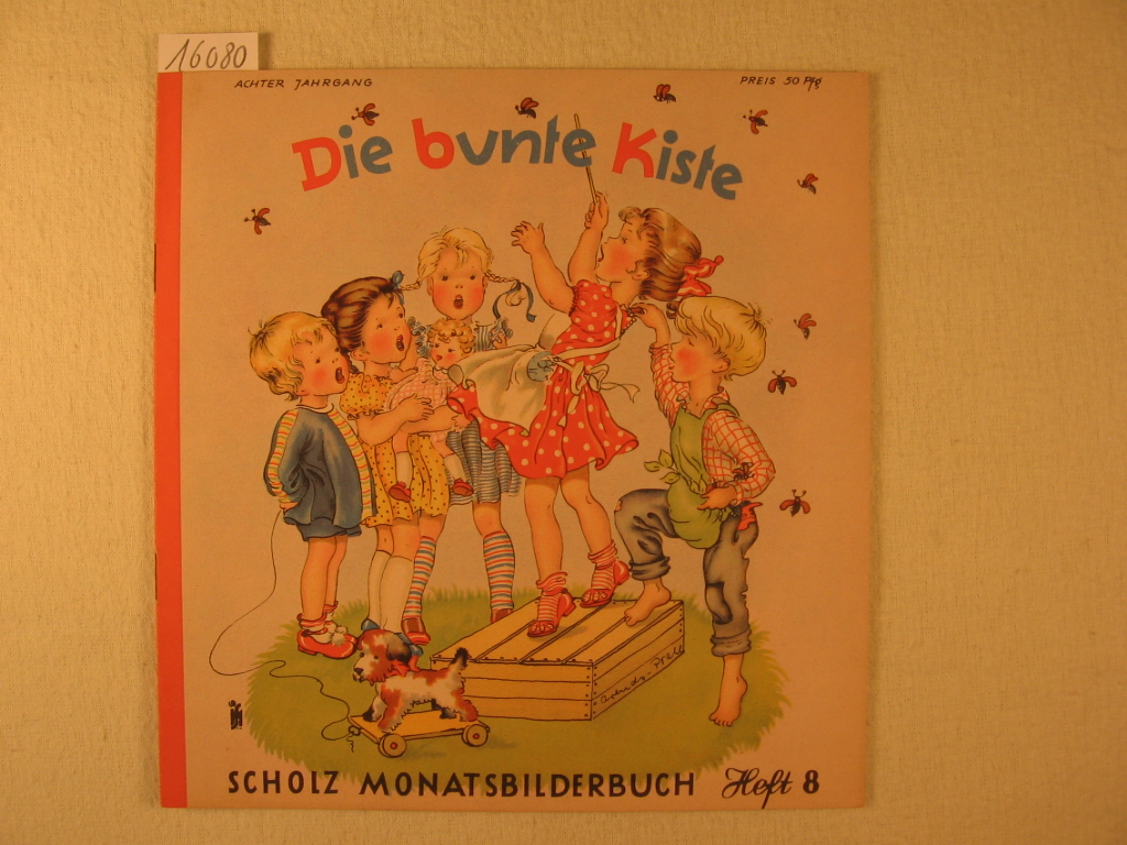 Börsch, Lili (Schriftleitung):  Die bunte Kiste. Scholz Monatsbilderbuch. 8. Jahrgang, Heft 8, Mai 1954. 
