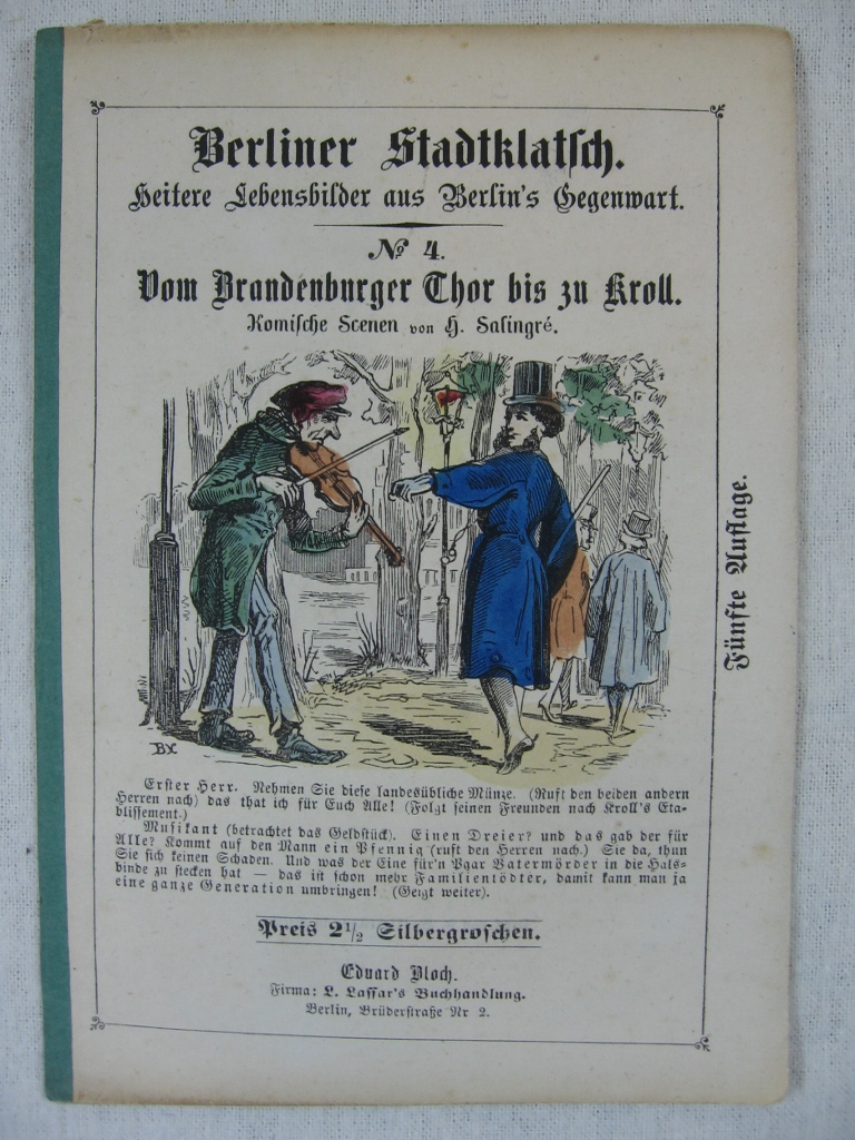 Salingre, H.:  Berliner Stadtklatsch. Nr. 4: Vom Brandenburger Thor bis zu Kroll. 