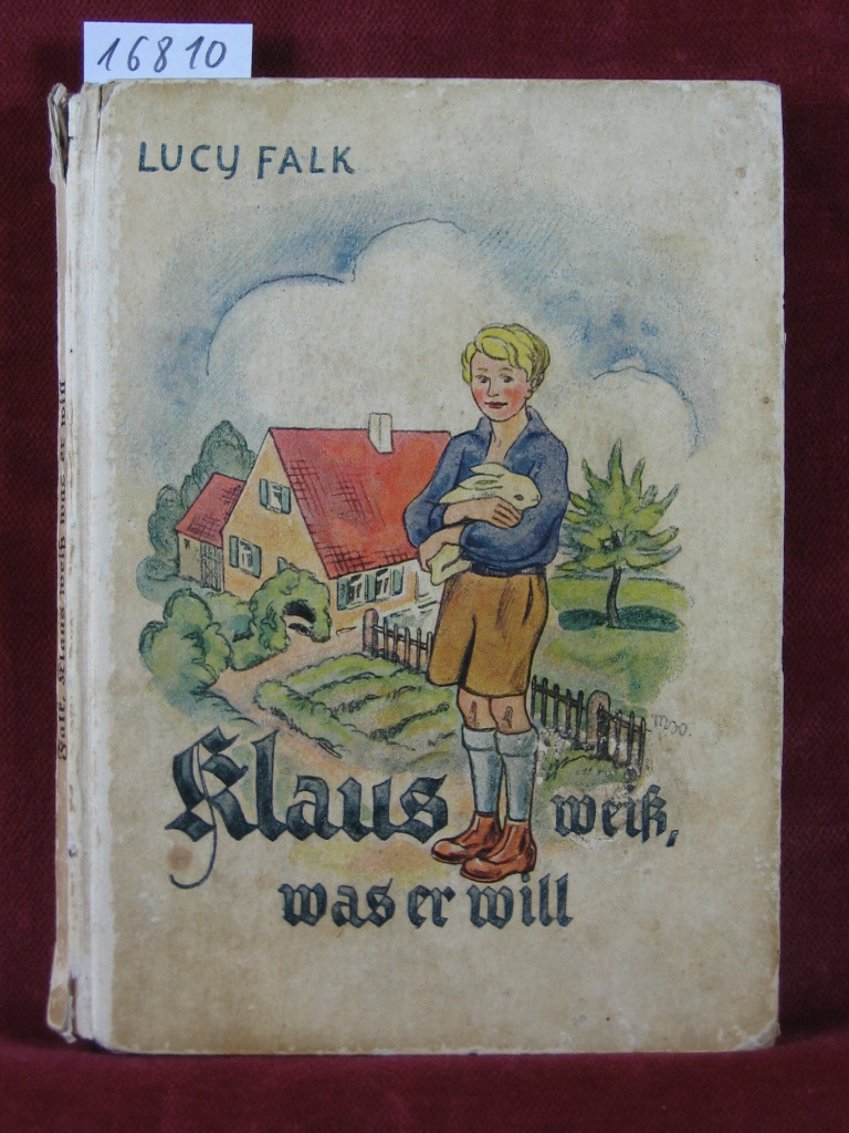 Falk, Lucy:  Klaus weiß, was er will. 