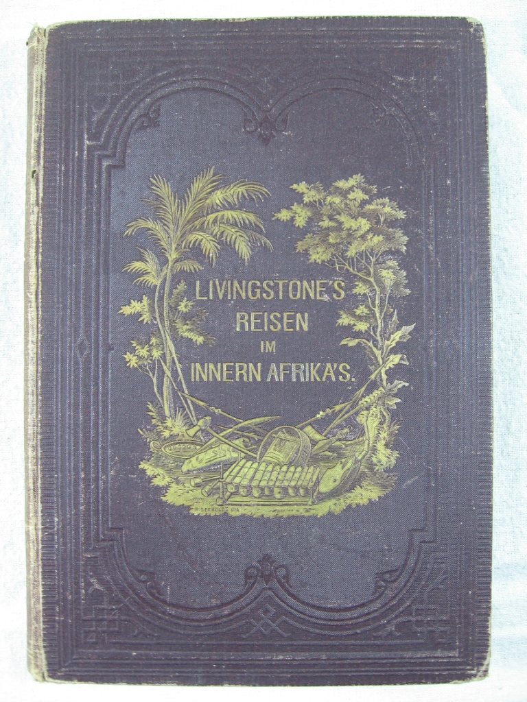 Oberländer, Richard (Bearbeiter):  David Livingstone, der Missionär. Entdeckungsreisen im Süden und Innern von Afrika während der Jahre 1840 bis 1873. 