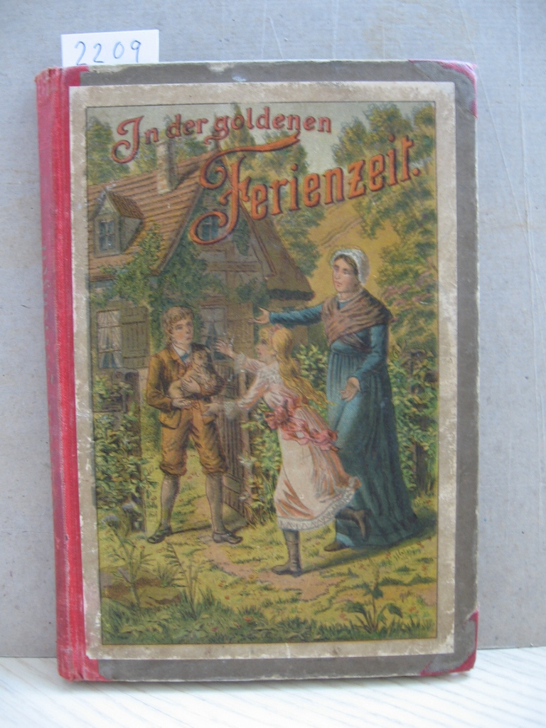 Sprengel, Clementine:  In der goldenen Ferienzeit. Vier Erzählungen für Knaben und Mädchen von 8 - 11 Jahren. 