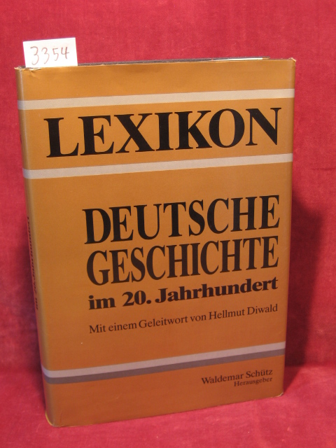   Lexikon. Deutsche Geschichte im 20. Jahrhundert. 