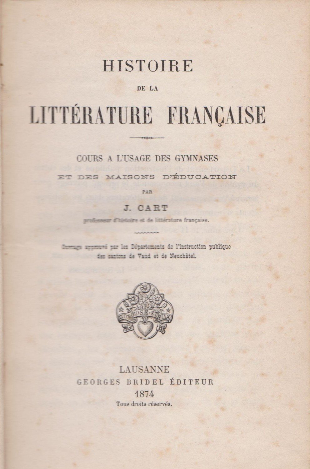 CART, J.:  Histoire de la Littérature Francaise. Cours a l'Usage des Gymnases et des Maisons d'Education. 