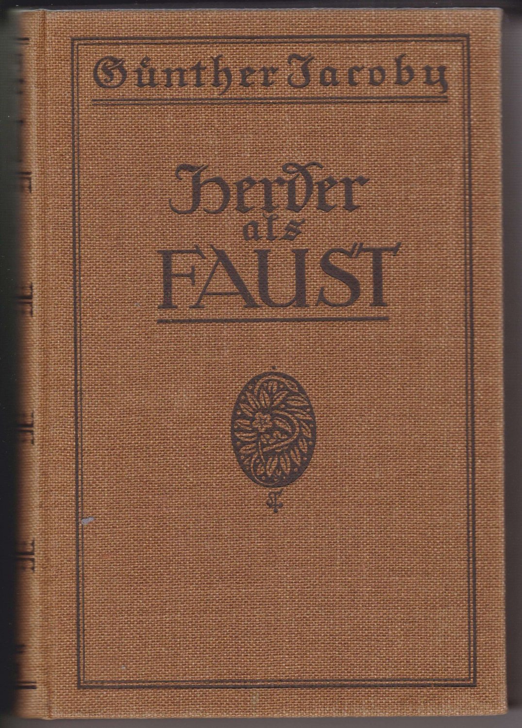 JACOBY, Günther:  Herder als Faust. Eine Untersuchung. 