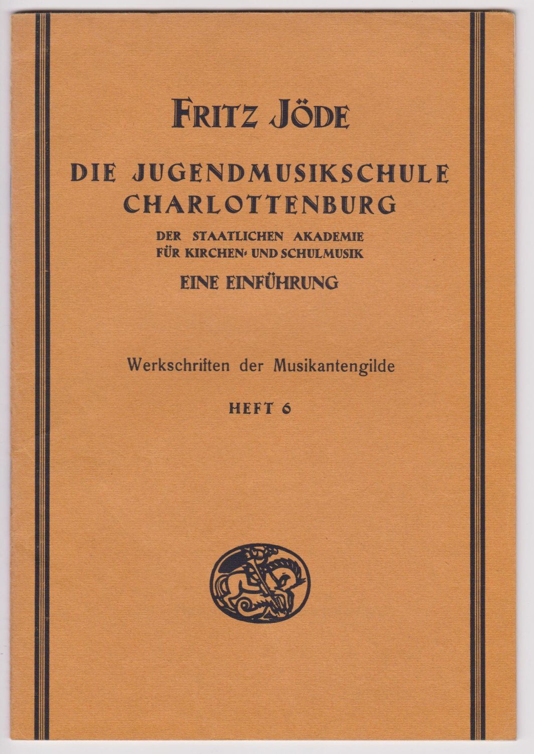 JÖDE, Fritz:  Die Jugendmusikschule Charlottenburg der Staatlichen Akademie für Kirchen- und Schulmusik. 
