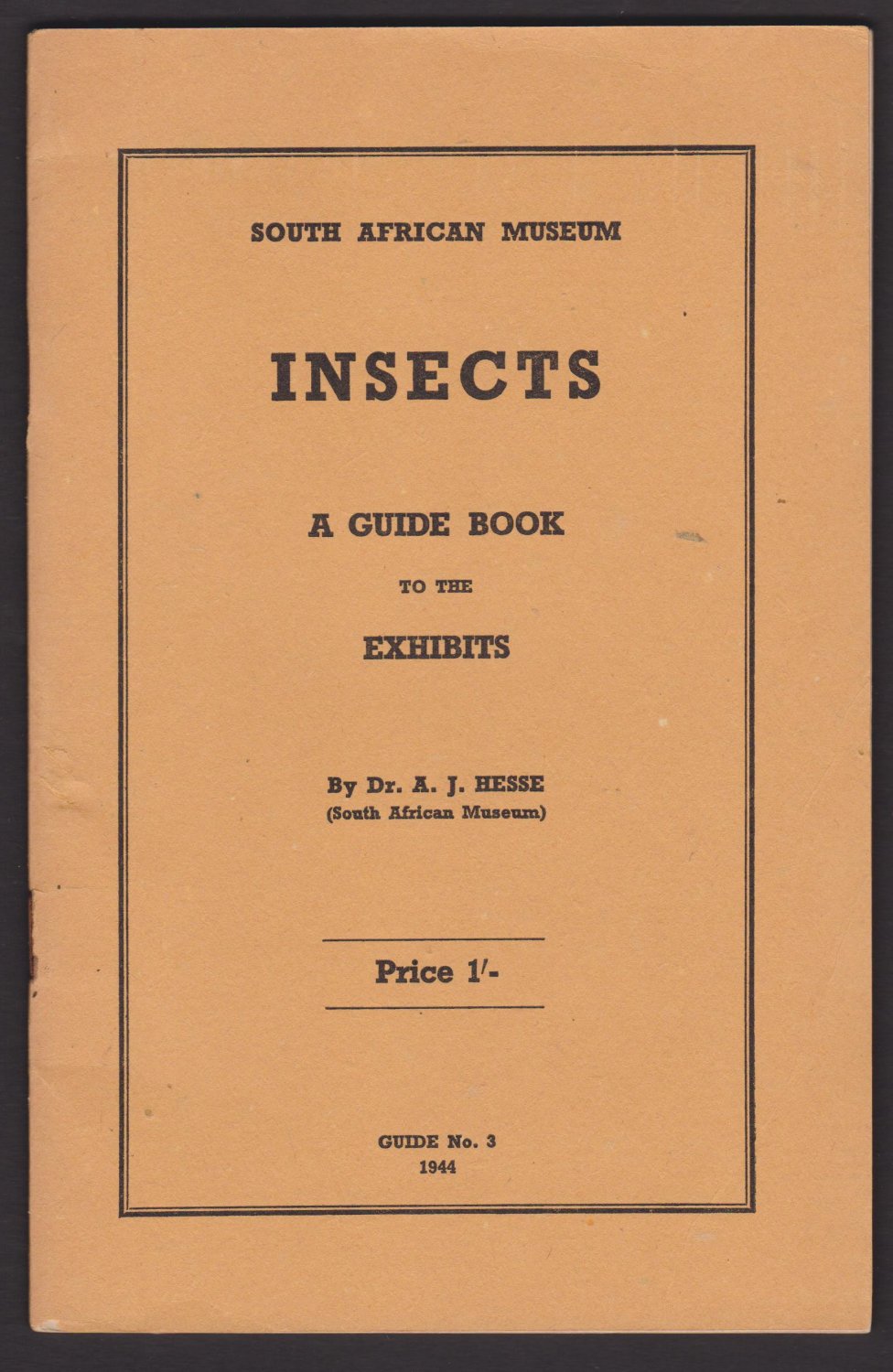 HESSE, A. J. (South African Museum):  A Guide Book to the Exhibits of Insects. 
